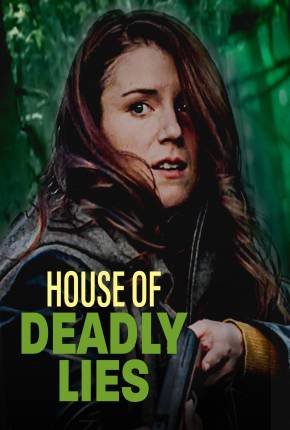 House of Deadly Lies - Legendado Download