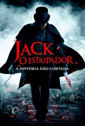 Jack, O Estripador - A História Não Contada Download