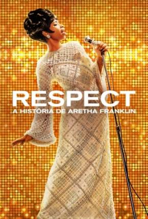 Respect - A História de Aretha Franklin Download