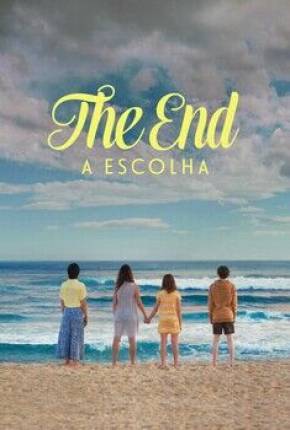 The End - A Escolha - 1ª Temporada Download