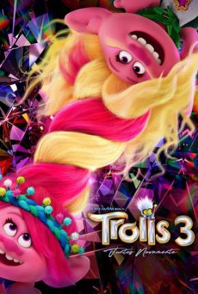 Trolls 3 - Juntos Novamente - Legendado Download