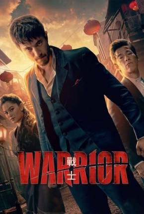 Warrior - 3ª Temporada Completa Download