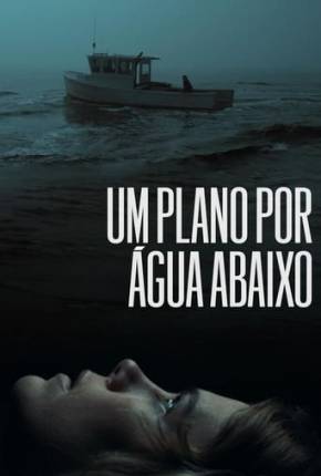 Um Plano Por Água Abaixo Download