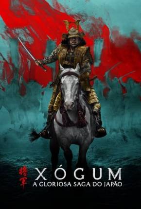 Xógum - A Gloriosa Saga do Japão - 1ª Temporada Download