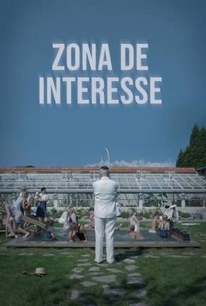 Zona de Interesse - Legendado Download