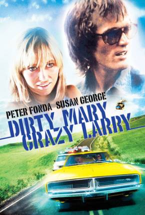 Fuga Alucinada / Dirty Mary Crazy Larry Download