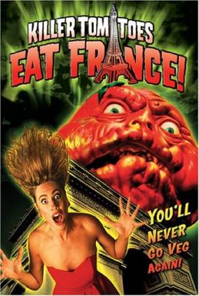 Os Tomates Assassinos Atacam a França / Killer Tomatoes Eat France Download