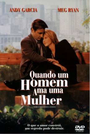 Quando um Homem Ama uma Mulher / WEBRIP Download