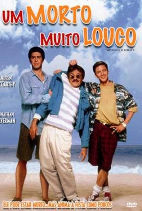 Um Morto Muito Louco / Weekend at Bernies Download