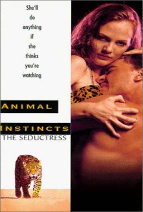 Instinto Animal 3 - A Sedutora / Animal Instincts III Download