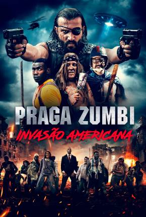 Praga Zumbi - Invasão Americana Download