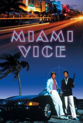 Miami Vice - 5ª Temporada Legendada Download