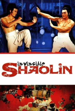 Shaolin Invencível / Nan Shao Lin yu bei Shao Lin Download