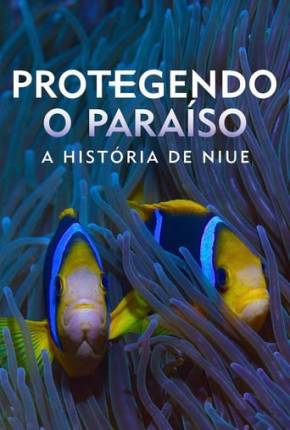 Protegendo o Paraíso - A História de Niue Download