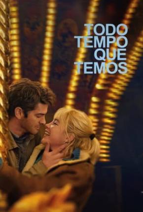 Todo Tempo Que Temos - Legendado Download